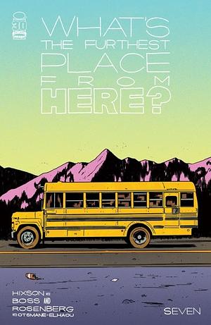 What's the Furthest Place From Here? #7 by Matthew Rosenberg, Tyler Boss