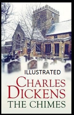 The Chimes Illustrated by Charles Dickens