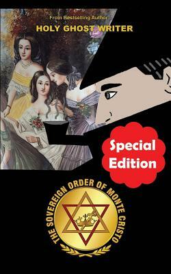 The Sovereign Order of Monte Cristo: Newly Discovered Adventures of Sherlock Holmes (Special Edition) by Holy Ghost Writer