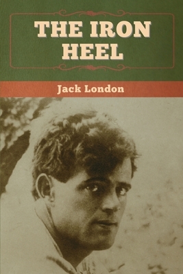 The Iron Heel by Jack London