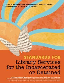 Standards for Library Services for the Incarcerated or Detained by American Library Assocation (ALA)