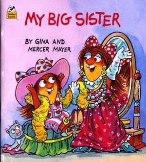 My Big Sister (A Golden Look-Look Book) by Gina Mayer