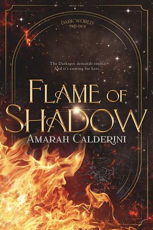 Flame of Shadow by Amarah Calderini