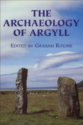 The Archaeology of Argyll by J. N. Graham Ritchie