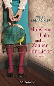 Monsieur Blake und der Zauber der Liebe by Gilles Legardinier