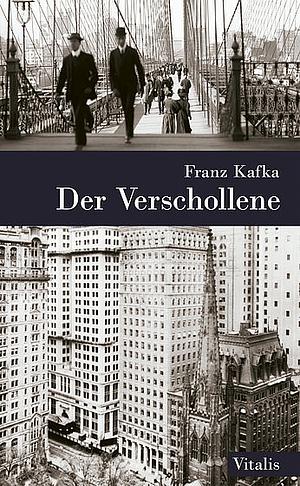 Der Verschollene by Franz Kafka