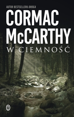 W ciemność by Cormac McCarthy
