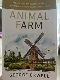 Animal Farm by George Orwell