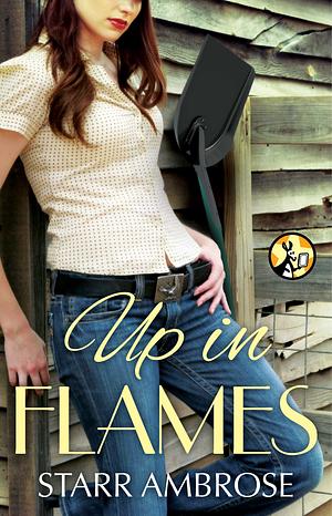 Up in Flames by Starr Ambrose