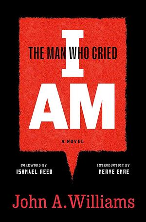 The Man Who Cried I Am: A Novel by John A. Williams