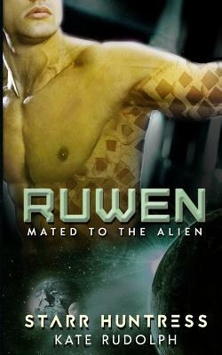Ruwen: Mated to the Alien by Kate Rudolph, Starr Huntress