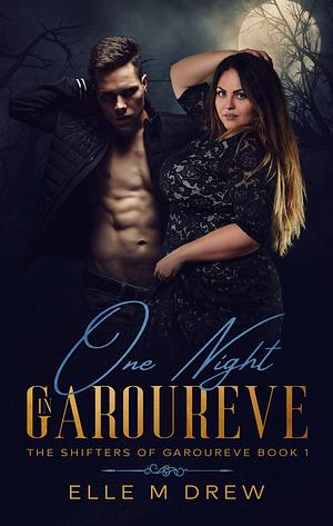 One Night in Garoureve by Elle M. Drew