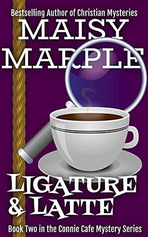 Ligature & Latte by Maisy Marple