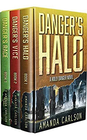 Holly Danger Boxed Set: Danger's Halo, Danger's Vice, Danger's Race: Books 1-3 by Amanda Carlson