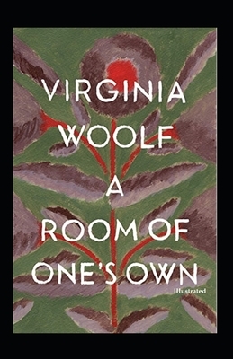 A Room of One's Own (Illustrated) by Virginia Woolf