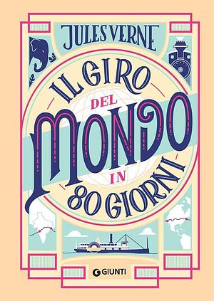 Il giro del mondo in 80 giorni. Nuova ediz. by Jules Verne