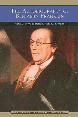 The Autobiography of Benjamin Franklin (Barnes & Noble Library of Essential Reading) by Benjamin Franklin