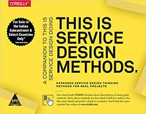 This Is Service Design Methods: Expanded Service Design Thinking Methods for Real Projects by Markus Edgar Hormess, Adam Lawrence, Marc Stickdorn, Jakob Schneider
