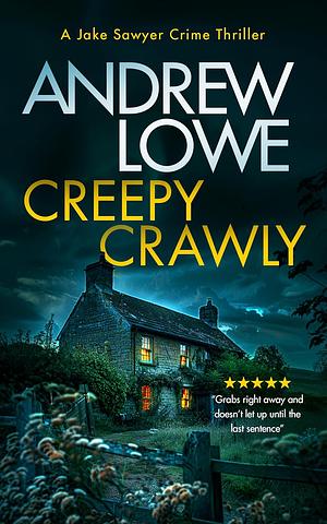 Creepy Crawly by Andrew Lowe