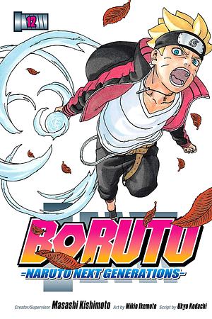 Boruto: Naruto Next Generations, Vol. 12: True Identity by Ukyo Kodachi, Mikio Ikemoto, Masashi Kishimoto