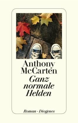 Ganz normale Helden by Anthony McCarten