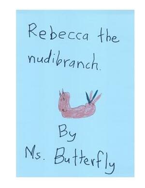 Rebecca the Nudibranch by Butterfly