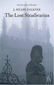 The Lost Stradivarius by John Meade Falkner