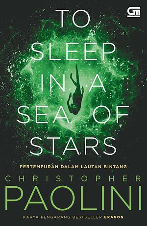 To Sleep in a Sea of Stars#2: Pertempuran dalam Lautan Bintang by Christopher Paolini