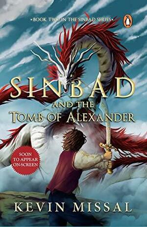 Sinbad And The Tomb Of Alexander by Kevin Missal