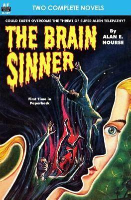 Brain Sinner, The, & Death from the Skies by Alan E. Nourse, A. Hyatt Verrill