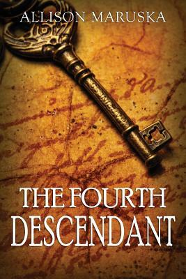 The Fourth Descendant by Allison Maruska