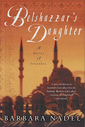 Belshazzar's Daughter: A Novel of Istanbul by Barbara Nadel