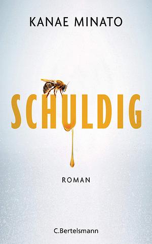 Schuldig: Roman by Kanae Minato