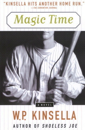 Magic Time by W.P. Kinsella