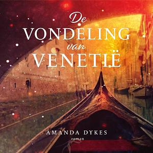 De vondeling van Venetië by Amanda Dykes