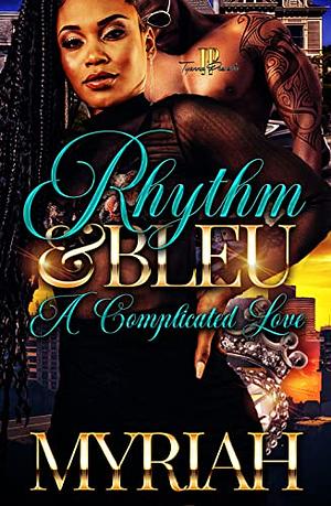 Rhythm & Bleu: A Complicated Love by Myriah