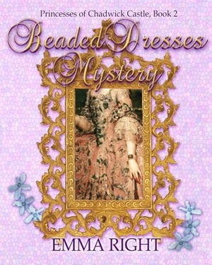 Beaded Dresses Mystery by Emma Right