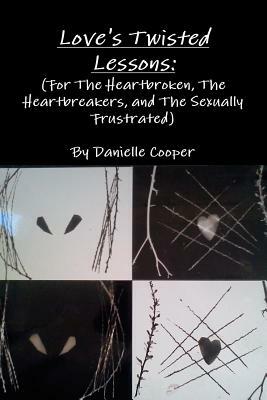 Love's Twisted Lessons by Danielle Cooper