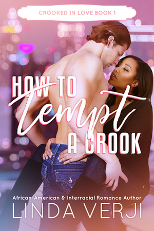 How To Tempt A Crook by Linda Verji