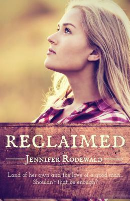 Reclaimed by Jennifer Rodewald