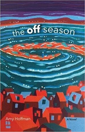 The Off Season by Amy Hoffman