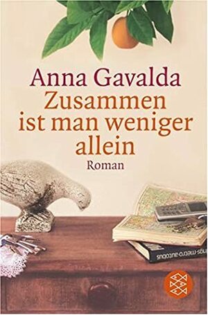 Zusammen ist man weniger allein by Ina Kronenberger, Anna Gavalda
