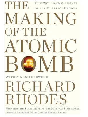 The Making of the Atomic Bomb by Richard Rhodes