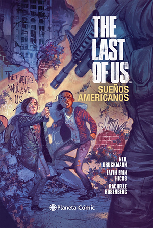 The Last of Us: Sueños Americanos by Rachelle Rosenberg, Neil Druckmann, Faith Erin Hicks