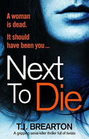 Next to Die by T.J. Brearton