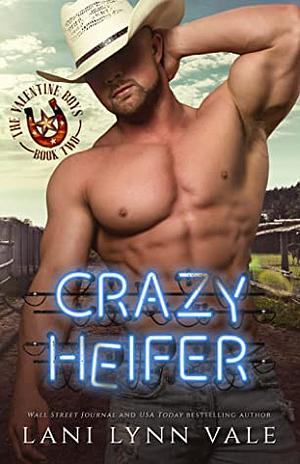 Crazy Heifer by Lani Lynn Vale