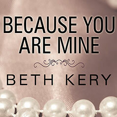 Because You Are Mine: Because You Tempt Me by Beth Kery