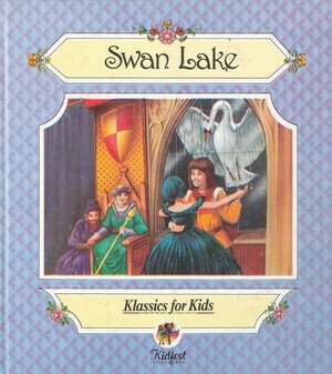 Swan Lake (Klassics for Kids) by Pyotr Ilyich Tchaikovsky
