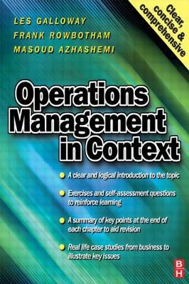 Operations Management in Context by R. L. Galloway, Masoud Azhashemi, Frank Rowbotham