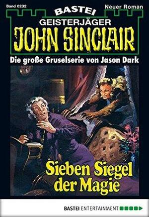 John Sinclair - Folge 0232: Sieben Siegel der Magie by Jason Dark